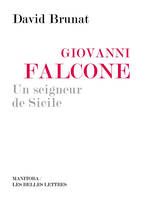 Giovanni Falcone, un seigneur de Sicile, un seigneur de Sicile