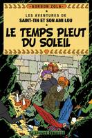 Les aventures de Saint-Tin et son ami Lou, 19, LE TEMPS PLEUT DU SOLEIL