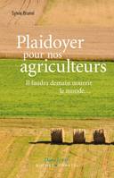 Plaidoyer pour nos agriculteurs