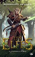 3, Les Elfes, T3 : Pierres d'Albes