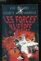 Anne McCaffrey Elizabeth Ann scarborough Les forces majeures plon