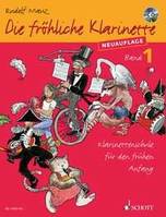 Die fröhliche Klarinette Band 1, Klarinettenschule für den frühen Anfang