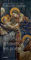 La Vie de Jésus à travers les poètes