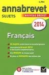 Annales Annabrevet 2014 Français, sujets du brevet (non corrigés) - 3e