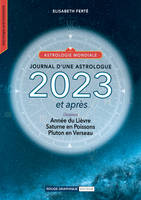 Journal d'une astrologue, 2023 et après...