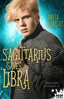 6, Sagittarius Saves Libra, L'horoscope amoureux , T6