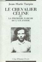 Le chevalier Céline ou La première marche de l'Atlandide