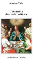 L'Eucharistie dans la vie chrétienne