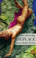 Le Fonctionnaire Déplacé - Un Récit d'Outre-Tombe, Un Récit d'Outre-Tombe