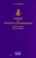 Lexique du tahitien contemporain tahitien-français, français-tahitien, Tahitien-francais, francais-tahitien.