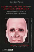 Les Reconstitutions Faciales Assistées Par Ordinateur, Données tomodensitométriques, déformation d'image ou 