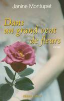 Dans un grand vent de fleurs - NE, roman