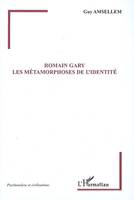 Romain Gary, Les métamorphoses de l'identité