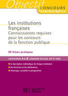 Les institutions françaises, connaissances requises pour les concours de la fonction publique