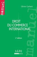 Droit du commerce international - 2e éd.