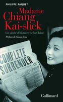 Madame Chiang Kai-shek, Un siècle d'histoire de la Chine