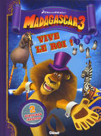 1, Madagascar 3 / vive le roi ! : 2 histoires inédites
