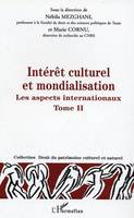 Intérêt culturel et mondialisation, Les protections nationales - Tome 2