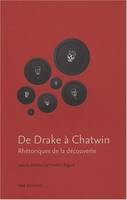 De Drake à Chatwin, Rhétoriques de la découverte