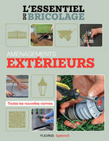 L'essentiel du bricolage - Aménagements extérieurs, L'essentiel du bricolage