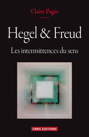 Hegel & Freud. Les intermittences du sens, Les intermittences du sens