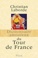 Dictionnaire amoureux du Tour de France