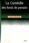 La comédie des fonds de pension, une faillite intellectuelle