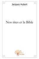 Nos rites et la Bible