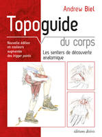 Topoguide du corps - les sentiers de découverte anatomique