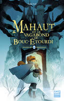 Mahaut et les maudits de Chêne-au-Loup, 2, Mahaut et le vagabond de Bouc-Étourdi
