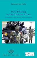 State Policing in Sub-Saharan Africa, The Weakest Link of Security Sector Governance