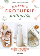 Ma petite droguerie naturelle, Des produits authentiques 100% zéro déchet