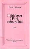Il fait beau à Paris aujourd'hui, récit