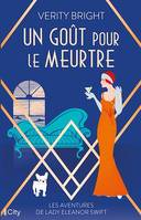 Un goût pour le meurtre, Les aventures de Lady Eleanor Swift T3