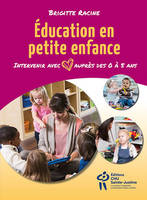 Éducation en petite enfance - Collection Pour la vie - Éditions du CHU Sainte-Justine