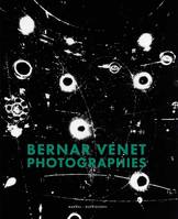 BERNAR VENET. PHOTOGRAPHIES