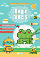 Magic pixels - Niveau 1, 6 ans et plus, Deviens imbattable en calcul mental grâce aux coloriages magiques !