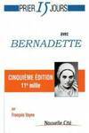 Prier 15 jours avec Bernadette