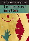 Le corps en miettes