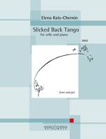 Slicked Back Tango, for cello and piano. cello and piano.