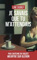 JE SAVAIS QUE TU M'ATTENDAIS (GESTE) (COLL. GESTE NOIR)