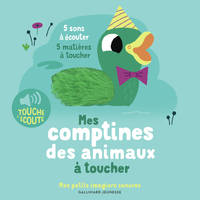 Mes comptines des animaux à toucher, 5 sons à écouter, 5 matières à toucher