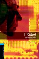 I, Robot - Short Stories - Level 5 (Oxford Bookworms Library Series), Livre