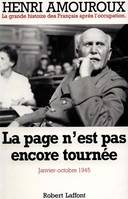 La grande histoire des Français après l'Occupation., 10, La page n'est pas encore tournée - tome 10, janvier-octobre 1945