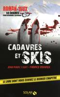 Cadavres et skis - 50 énigmes