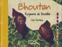 Bhoutan royaume de Bouddha, royaume de Bouddha