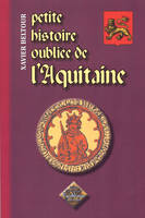 Petite histoire oubliée de l'Aquitaine