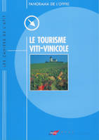 Le Tourisme Viti-Vinicole : Offre et Demande