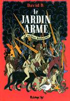 Le Jardin armé et autres histoires, et autres histoires