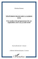 Télévision française La saison 2009, Une analyse des programmes du 1er septembre 2007 au 31 août 2008